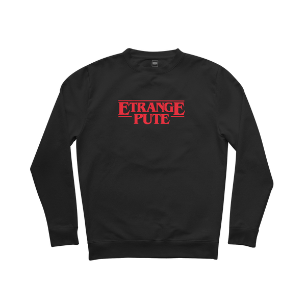 SWEAT-SHIRT COL ROND | "ÉTRANGE PUTE"
